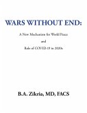 Wars Without End: a New Mechanism for World Peace (eBook, ePUB)