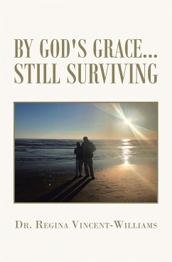 By God's Grace - Still Surviving (eBook, ePUB) - Vincent-Williams, Regina