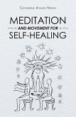 Meditation and Movement for Self-Healing (eBook, ePUB)