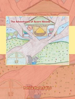 The Adventures of Acorn Woods (eBook, ePUB) - Eakins, Patricia Sharon