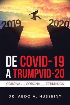 De Covid-19 a Trumpvid-20 (eBook, ePUB) - Husseiny, Abdo A.