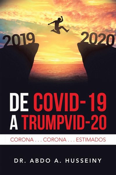 De Covid-19 a Trumpvid-20 (eBook, ePUB) De Covid-19 a Trumpvid-20 (eBook, ePUB)