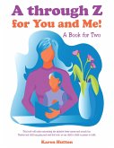A Through Z for You and Me! (eBook, ePUB)