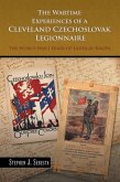 The Wartime Experiences of a Cleveland Czechoslovak Legionnaire (eBook, ePUB)