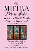 The Mhtra Mandate: What the World Needs Now Is a Womb-An! (eBook, ePUB)