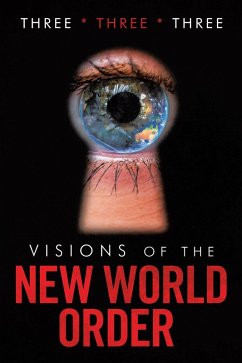 Visions of the New World Order (eBook, ePUB) - Three, Three Three