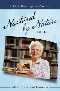 Nurtured by Nature (eBook, ePUB) - Gunness, Alice Bjorklund