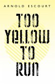 Too Yellow to Run (eBook, ePUB)