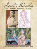 Secret Miracles of Therese, Jude and Blaise (eBook, ePUB)