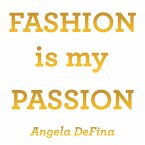 Fashion is my Passion (eBook, ePUB)