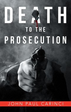 Death to the Prosecution (eBook, ePUB) - Carinci, John Paul