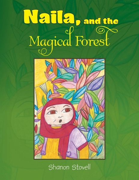 Naila, and the Magical Forest (eBook, ePUB) Naila, and the Magical Forest (eBook, ePUB)