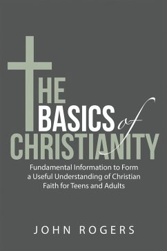 The Basics of Christianity (eBook, ePUB) - Rogers, John