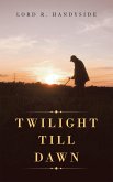 Twilight Till Dawn (eBook, ePUB) Twilight Till Dawn (eBook, ePUB)
