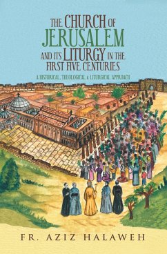 Cover The Church of Jerusalem and Its Liturgy in the First Five Centuries (eBook, ePUB)