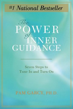 The Power of Inner Guidance (eBook, ePUB) The Power of Inner Guidance (eBook, ePUB)