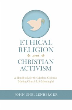 Ethical Religion and Christian Activism (eBook, ePUB) - Shellenberger, John