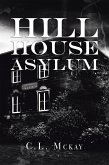 Hill House Asylum (eBook, ePUB)