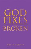 God Fixes the Broken (eBook, ePUB) God Fixes the Broken (eBook, ePUB)