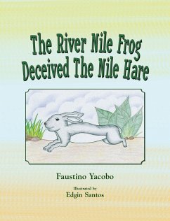 The River Nile Frog Deceived the Nile Hare (eBook, ePUB) - Yacobo, Faustino