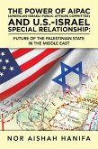 The Power of Aipac (American-Israel Public Affairs Committee) and U.S.-Israel Special Relationship (eBook, ePUB)