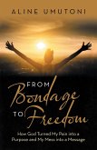 From Bondage to Freedom (eBook, ePUB)