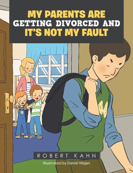 My Parents Are Getting Divorced and It's Not My Fault (eBook, ePUB) My Parents Are Getting Divorced and It's Not My Fault (eBook, ePUB)