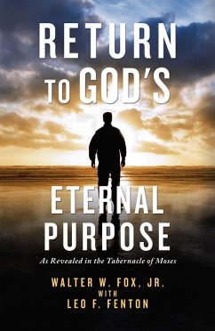 Return to God's Eternal Purpose (eBook, ePUB) - Fox Jr., Walter W.