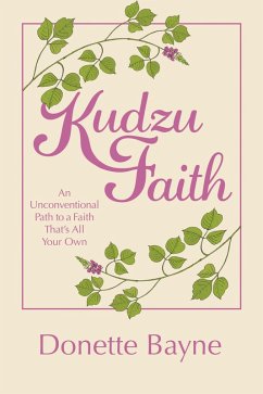 Kudzu Faith (eBook, ePUB) - Bayne, Donette