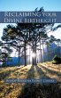Reclaiming Your Divine Birthright... - Bild 1