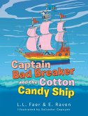 Captain Bad Breaker and the Cotton Candy Ship (eBook, ePUB)