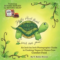 Turtley Vegan: Totally Plant-Based, at Your Own Pace (eBook, ePUB) - Brown, T. Butler