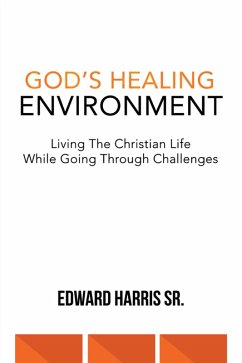 God's Healing Environment (eBook, ePUB) - Harris Sr., Edward