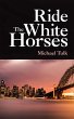 Ride the White Horses (eBook, ePUB) - Bild 1