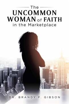 The Uncommon Woman of Faith in the Marketplace (eBook, ePUB)