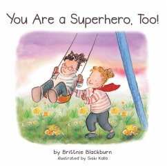 You Are a Superhero, Too! (eBook, ePUB) - Blackburn, Brittnie