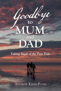 Goodbye to Mum and Dad (eBook, ePUB) - Kirby-Pugh, Andrew