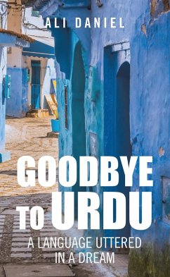 Goodbye to Urdu (eBook, ePUB) - Daniel, Ali