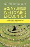 A-Z: My Jesus Welcomed Encounter (eBook, ePUB)