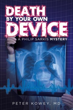 Death by Your Own Device (eBook, ePUB) - Kowey MD, Peter
