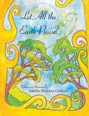 Let All the Earth Praise! (eBook, ePUB)