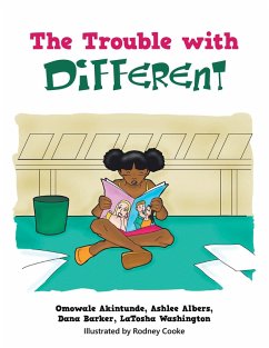 The Trouble with Different (eBook, ePUB) - Akintunde, Omowale; Albers, Ashlee; Barker, Dana; Washington, LaTosha