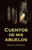Cuentos De Mis Abuelos (eBook, ePUB)