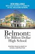 Belmont: the Billion Dollar High School... - Bild 1