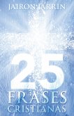 25 Frases Cristianas (eBook, ePUB)