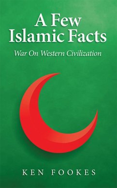 A Few Islamic Facts (eBook, ePUB) - Fookes, Ken
