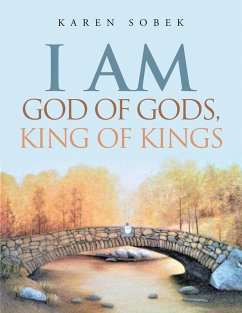 Cover I Am God of Gods, King of Kings (eBook, ePUB)