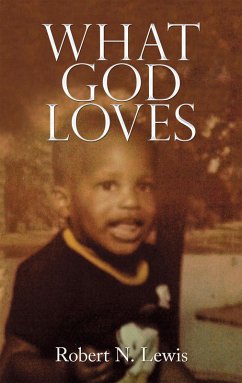 What God Loves (eBook, ePUB) - Lewis, Robert N.