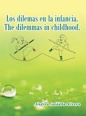 Los Dilemas En La Infancia. the Dilemmas in Childhood. (eBook, ePUB)