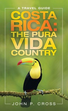Costa Rica: the Pura Vida Country (eBook, ePUB) Costa Rica: the Pura Vida Country (eBook, ePUB)
